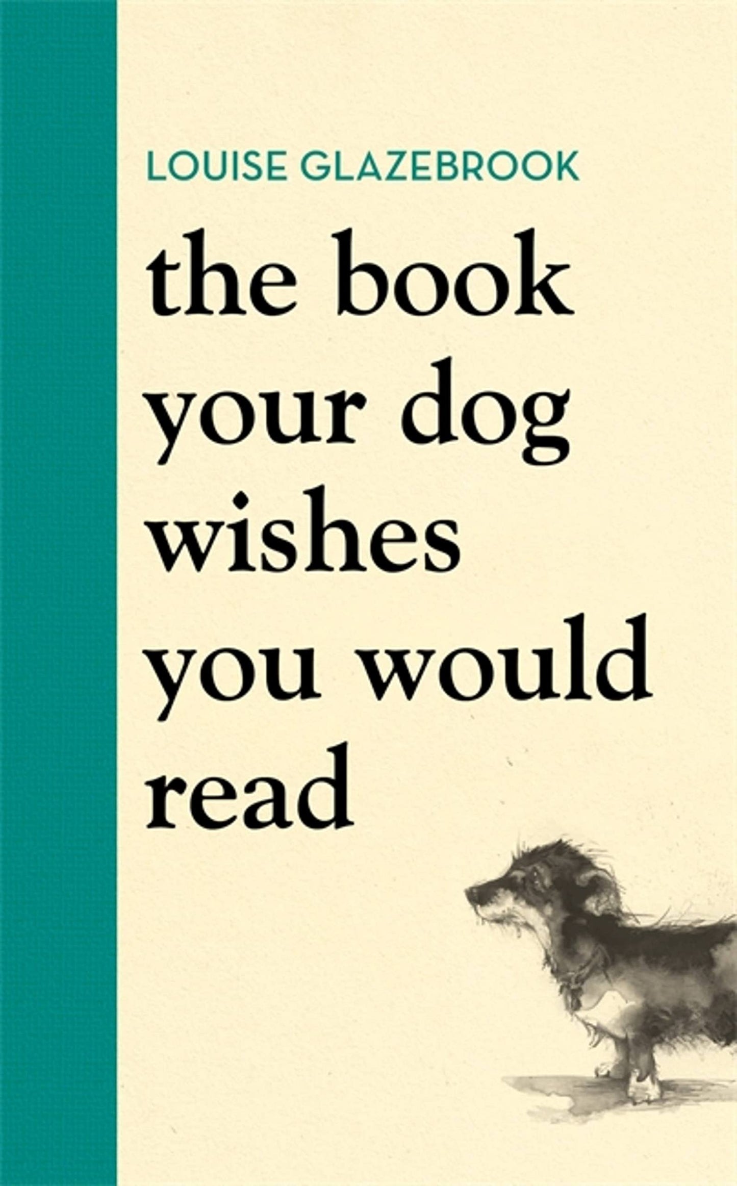 The Book Your Dog Wishes You Would Read (Hardback)